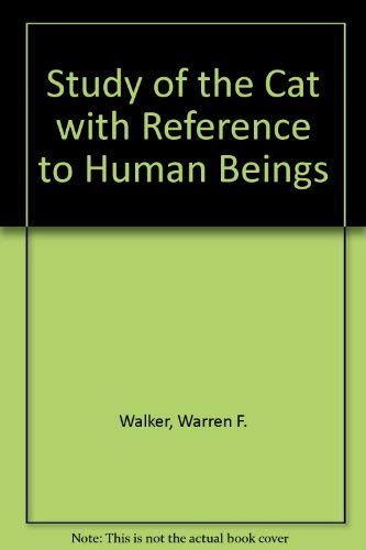 A study of the cat, with reference to human beings (9780030579141) by Walker, Warren F