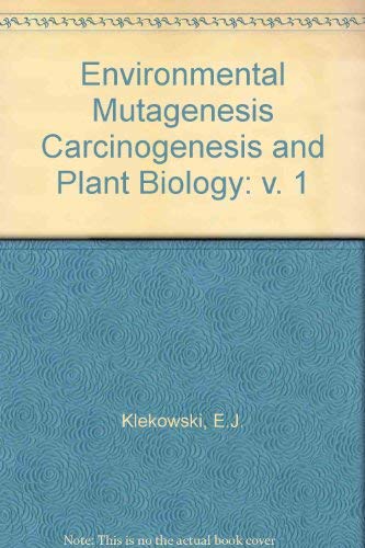 Stock image for Environmental Mutagenesis Carcinogenesis and Plant Biology: v. 1 for sale by Zubal-Books, Since 1961