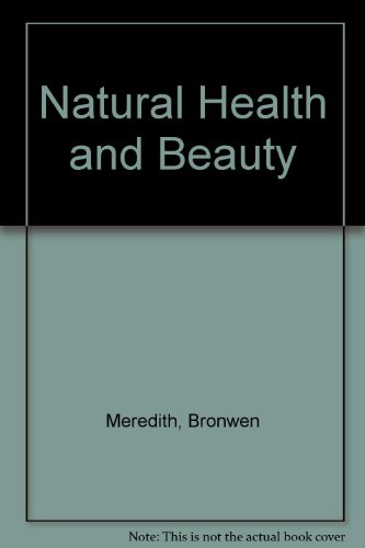 Imagen de archivo de Natural Health and Beauty a la venta por Montclair Book Center