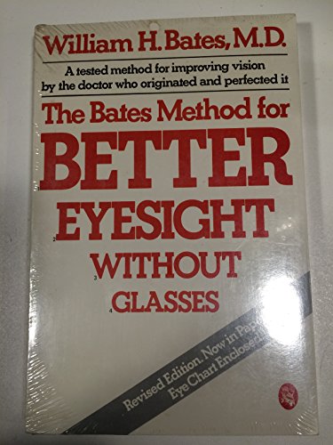 The Bates Method for Better Eyesight Without Glasses (9780030580123) by Bates, William