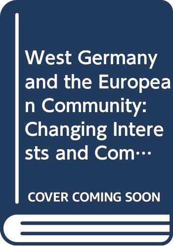 Beispielbild fr West Germany and the European Community. Changing Interests and Competing Policy Objectives zum Verkauf von Zubal-Books, Since 1961