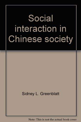 Beispielbild fr Social interaction in Chinese society zum Verkauf von Zubal-Books, Since 1961