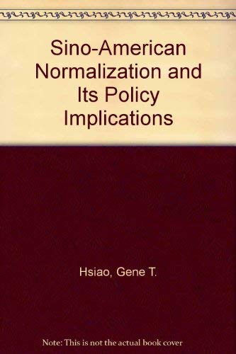 9780030580222: Sino-American normalization and its policy implications