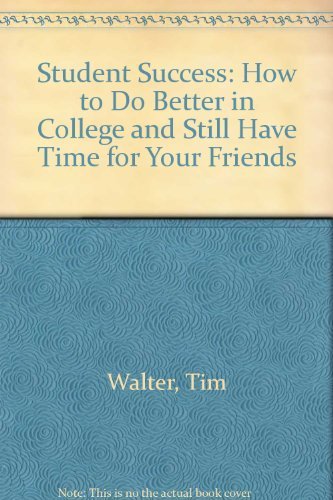 9780030581847: Student Success: How to Do Better in College and Still Have Time for Your Friends