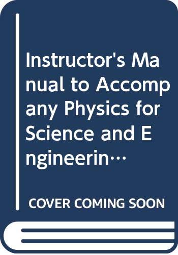 Stock image for Instructors Manual to Accompany Physics for Science and Engineering (Part 2) for sale by Solr Books