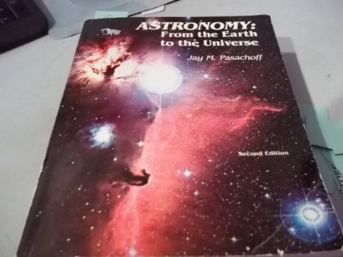 9780030584190: Astronomy, from the earth to the universe (Saunders golden sunburst series)