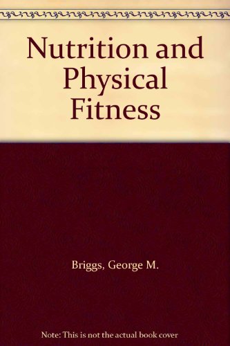 Imagen de archivo de Nutrition and Physical Fitness a la venta por Better World Books