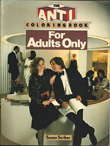 Stock image for The Anti-Coloring Book for Adults Only for sale by Half Price Books Inc.