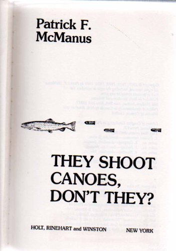 Imagen de archivo de They Shoot Canoes, Don't They? a la venta por Better World Books
