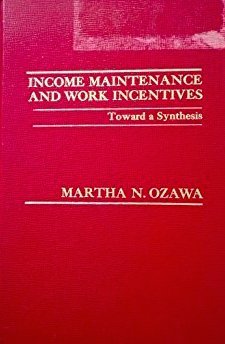 Imagen de archivo de Income Maintenance and Work Incentives : Toward a Synthesis a la venta por Better World Books