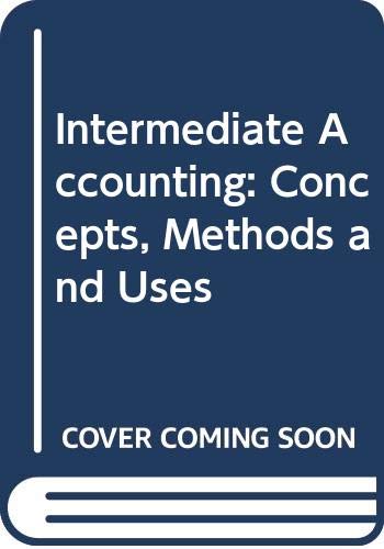 Imagen de archivo de Intermediate Accounting : Concepts, Methods and Uses a la venta por Better World Books