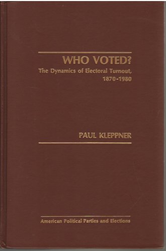Stock image for Who Voted? : The Dynamics of Electoral Turnout, 1870-1980 for sale by Better World Books: West