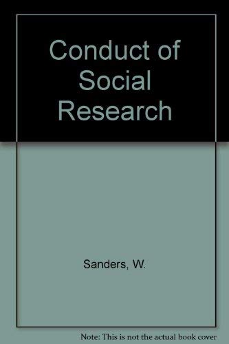 Conduct of Social Research (9780030589539) by Sanders, William B.