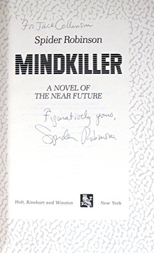 Mindkiller: a novel of the near future (9780030590184) by Robinson, Spider