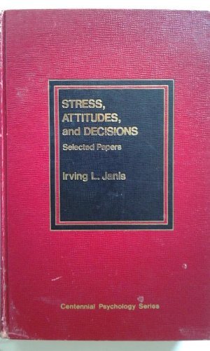9780030590368: Stress, attitudes, and decisions: Selected papers (Centennial psychology series)