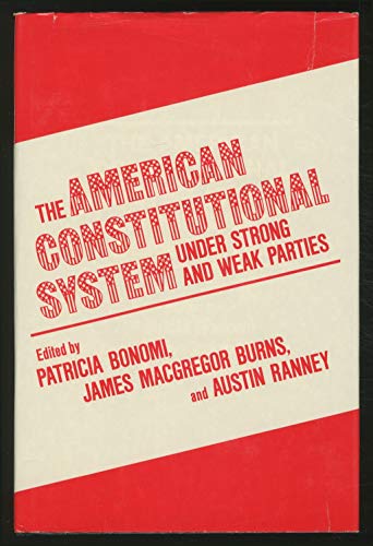 9780030590412: American Constitutional System Under Strong and Weak Parties