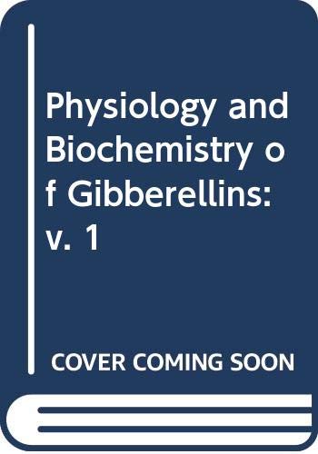 Stock image for The Biochemistry and Physiology of Gibberellins for sale by Better World Books Ltd
