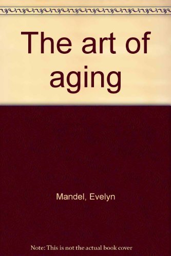 9780030590634: The art of aging