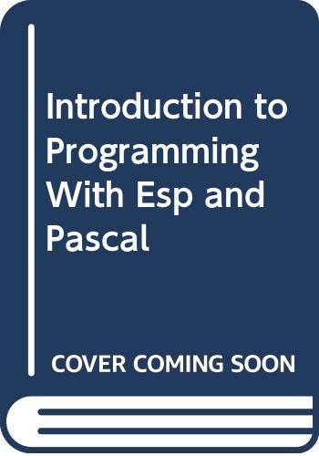 Introduction to Programming With Esp and Pascal (9780030591488) by Tucker, Allen B.