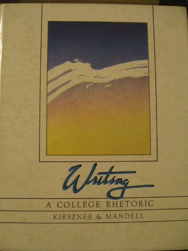 9780030591518: Writing: A College Rhetoric