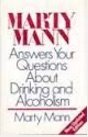 9780030591563: Marty Mann Answers Your Questions About Drinking and Alcoholism