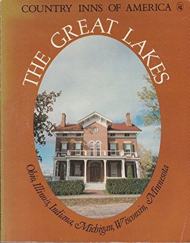 The Great Lakes: A Guide to the Inns of Illinois, Indiana, Ohio, Minnesota, Michigan, and Wisconsin (Country Inns of America) (9780030591594) by Gardner, Roberta Homan