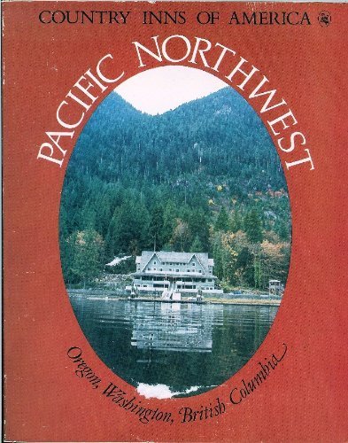 9780030591815: Pacific Northwest: A Guide to the Inns of Oregon, Washington, and British Columbia (Country Inns of America)