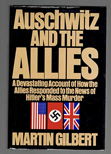 Auschwitz and the Allies (9780030592843) by Gilbert, Martin