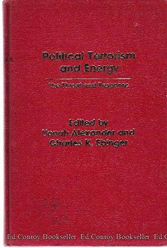 Beispielbild fr Political terrorism and energy: The threat and the response (Praeger Special Studies) zum Verkauf von Zubal-Books, Since 1961