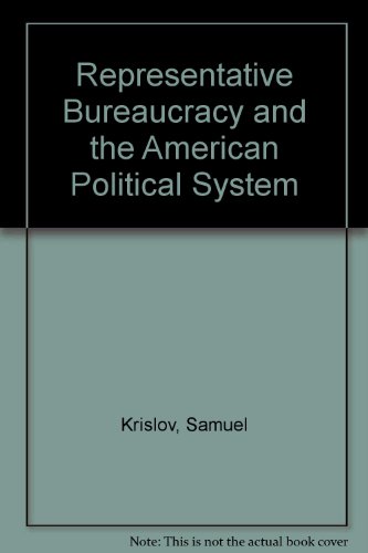 Imagen de archivo de Representative bureaucracy and the American political system a la venta por HPB-Red