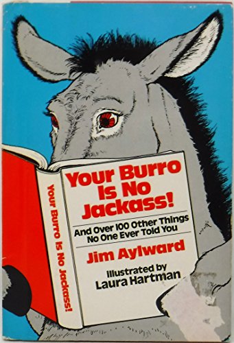 9780030595271: Your Burro Is No Jackass!: And over 100 Other Things No One Ever Tells You