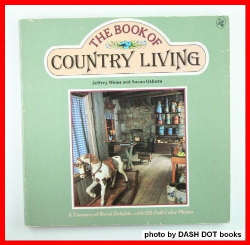 Beispielbild fr The Book of Country Living zum Verkauf von Better World Books