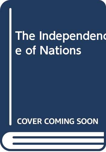 Stock image for The Independence of Nations for sale by Better World Books