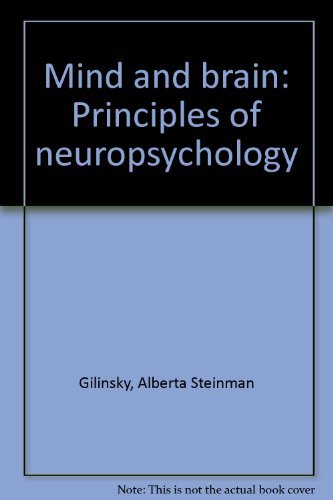 9780030598746: Mind and brain: Principles of neuropsychology