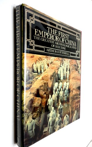 Imagen de archivo de The First Emporer of China: The Greatest Archaeological Find of Our Time a la venta por Direct Link Marketing