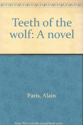 Stock image for Teeth of the wolf: A novel for sale by Bank of Books
