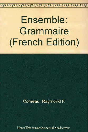 Stock image for Ensemble. Grammaire: An Integrated Approach to French (French Edition) for sale by HPB-Red