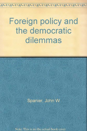 Imagen de archivo de Foreign policy and the democratic dilemmas a la venta por Wonder Book