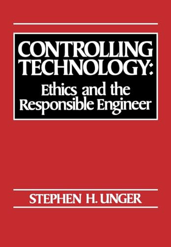 Imagen de archivo de Controlling Technology : Ethics and the Responsible Engineer a la venta por Better World Books