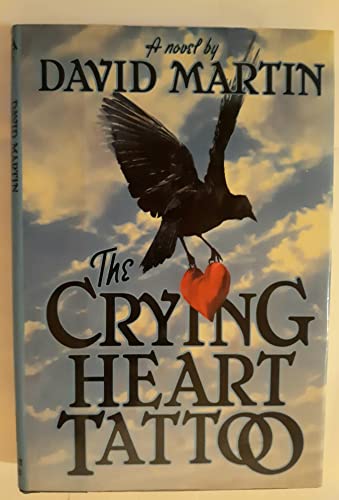Stock image for The Crying Heart Tattoo for sale by Better World Books