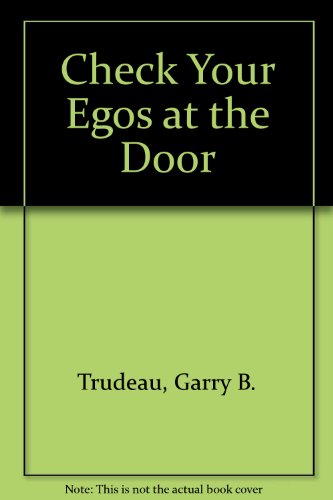 9780030605406: Check Your Egos at the Door [Paperback] by Trudeau, Garry B.