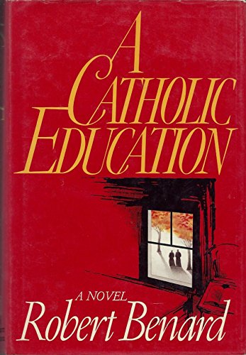 Imagen de archivo de A Catholic Education: A Novel a la venta por UHR Books