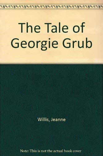 Beispielbild fr The Tale of Georgie Grub zum Verkauf von ThriftBooks-Dallas