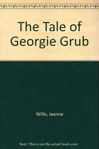 Stock image for The Tale of Georgie Grub for sale by ThriftBooks-Dallas