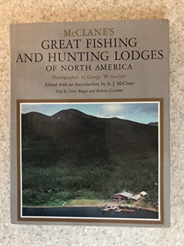 Stock image for MCCLANE'S GREAT FISHING AND HUNTING LODGES OF NORTH AMERICA for sale by BRIAN MCMILLAN, BOOKS