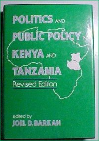 Imagen de archivo de POLITICS AND PUBLIC POLICY IN KENYA & TANZANIA - isbn 0030613582 a la venta por Yesterday's Books