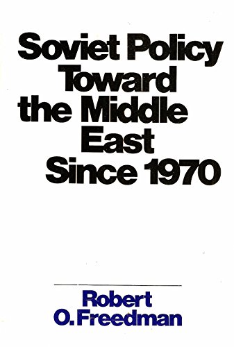 Stock image for Soviet Policy Toward the Middle East Since 1970 for sale by The Aviator's Bookshelf