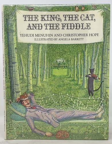 The king, the cat, and the fiddle (9780030615153) by Yehudi Menuhin; Christopher Hope