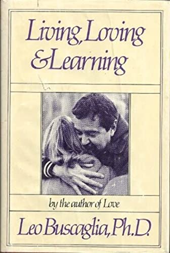 9780030615528: Living, Loving and Learning