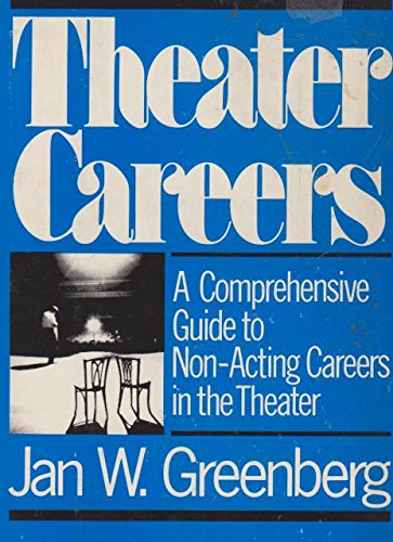 9780030615689: Theater careers: A comprehensive guide to non-acting careers in the theater